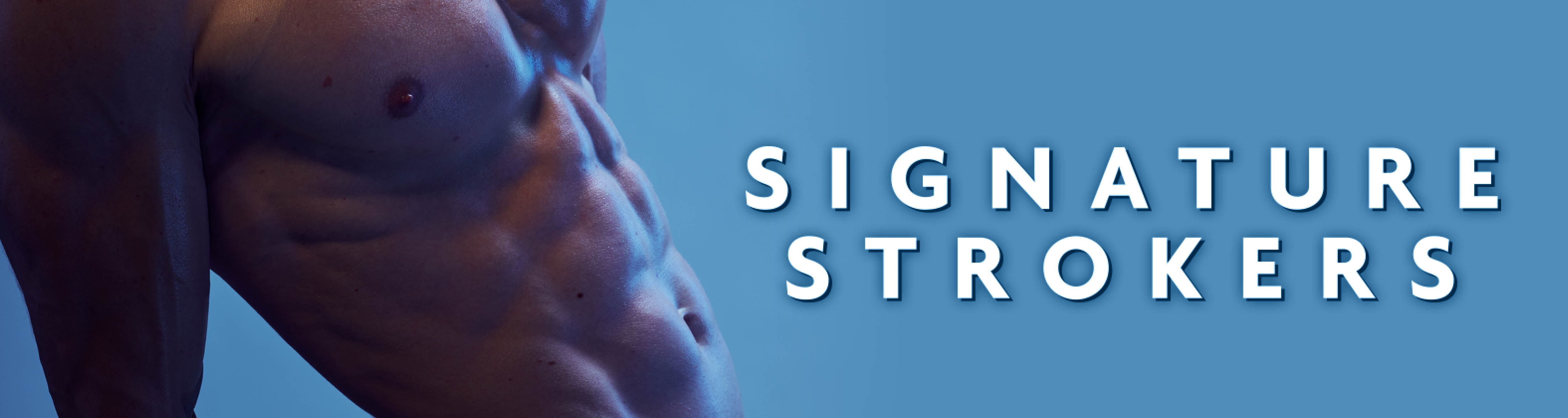 Signature Strokers Men