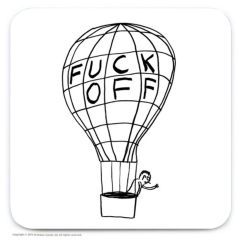 David Shrigley Fuck Off Balloon Coaster