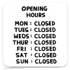 David Shrigley Opening Hours Coaster