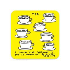 Live Without Tea Coaster