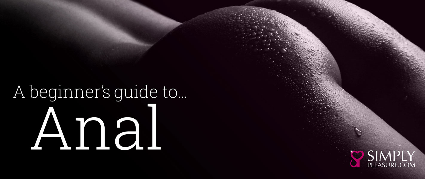 Guide to anal